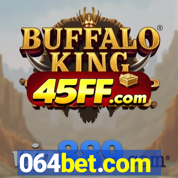 064bet.com