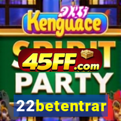 22betentrar