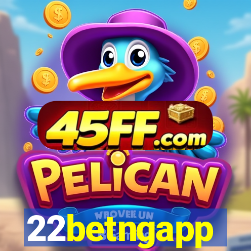 22betngapp