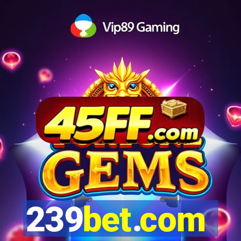 239bet.com
