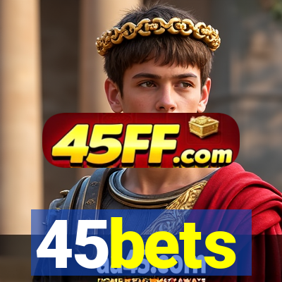 45bets