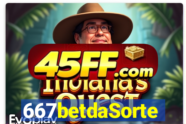 667betdaSorte