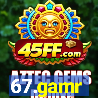 67.gamr