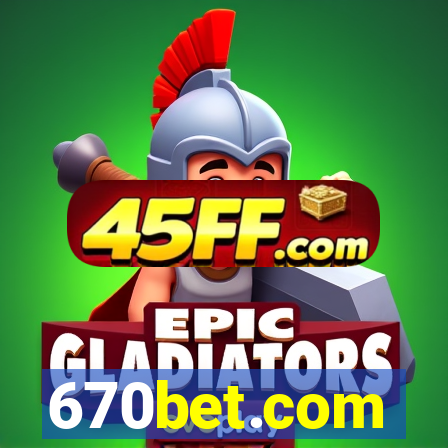 670bet.com