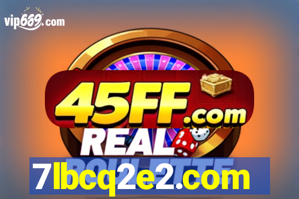 7lbcq2e2.com