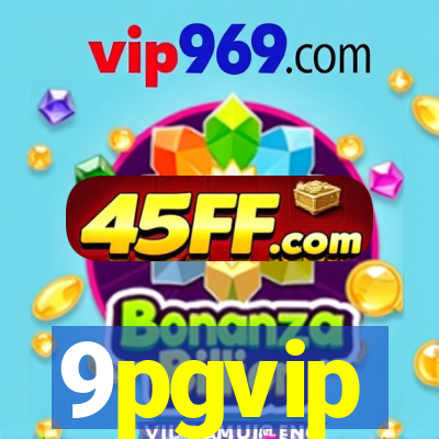 9pgvip