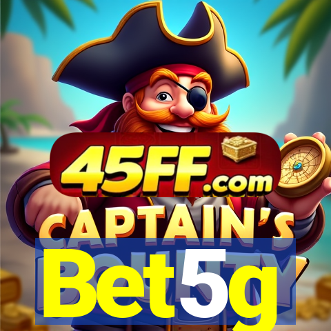 Bet5g