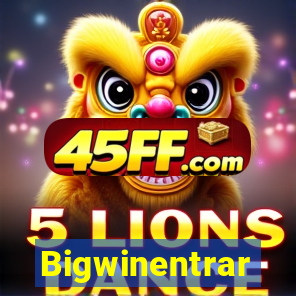 Bigwinentrar