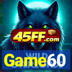 Game60