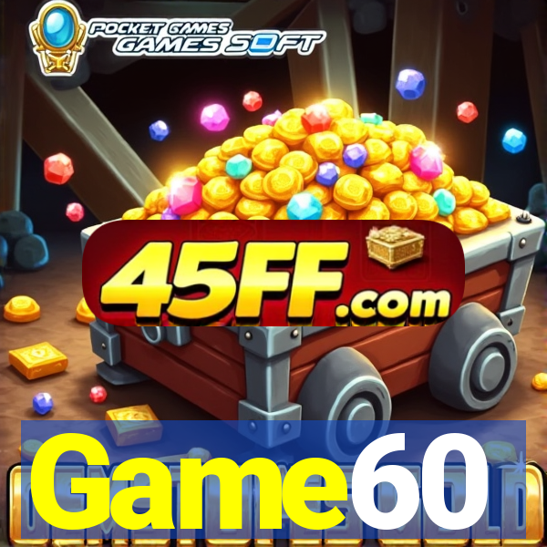 Game60