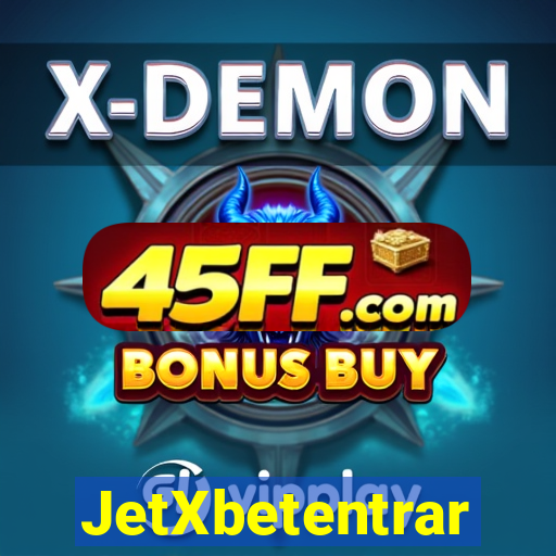 JetXbetentrar