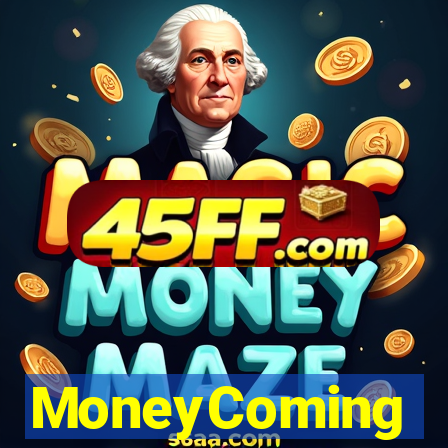 MoneyComing