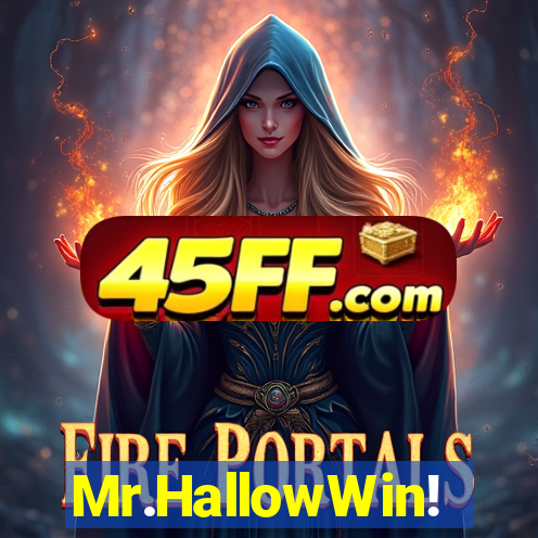 Mr.HallowWin!