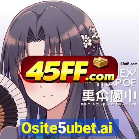 Osite5ubet.ai