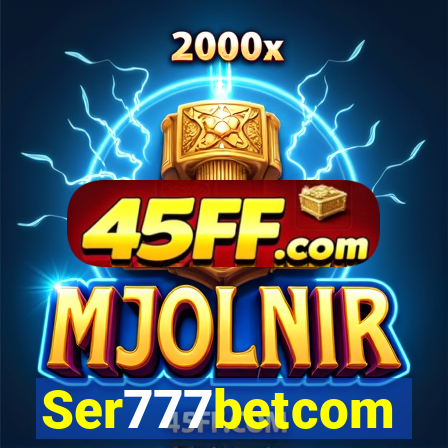 Ser777betcom