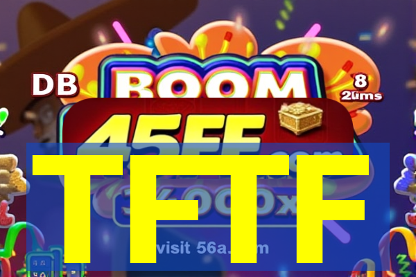 TFTF