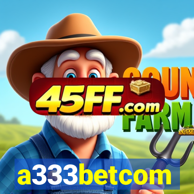 a333betcom