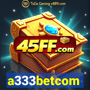 a333betcom
