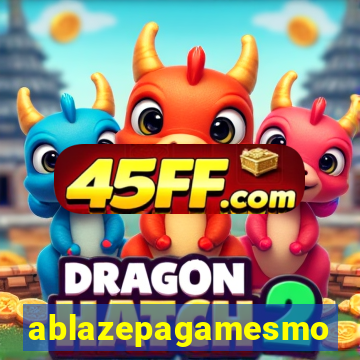 ablazepagamesmo