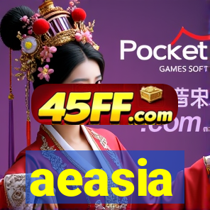 aeasia