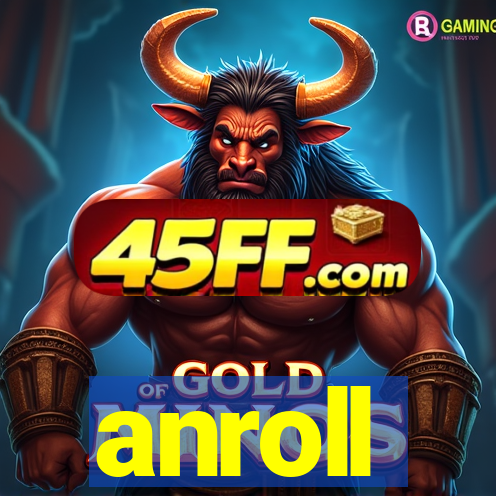 anroll
