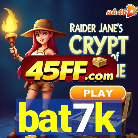 bat7k