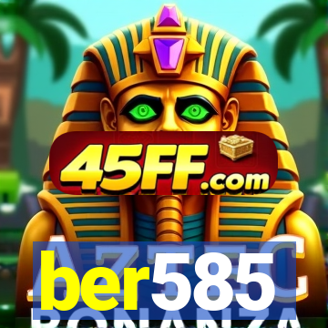 ber585