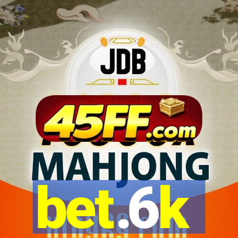 bet.6k