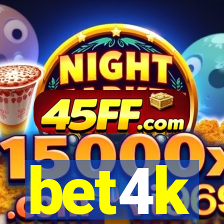 bet4k