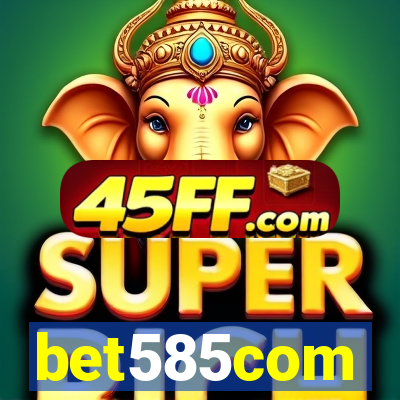 bet585com