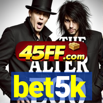 bet5k