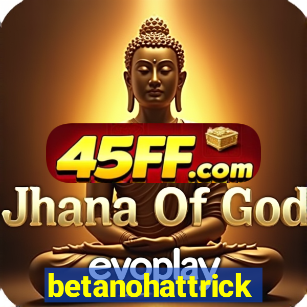 betanohattrick