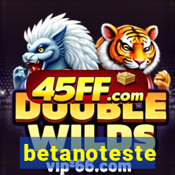 betanoteste