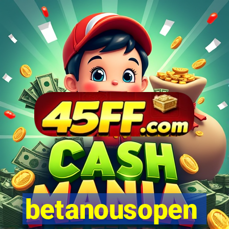 betanousopen
