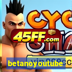 betanoyoutube