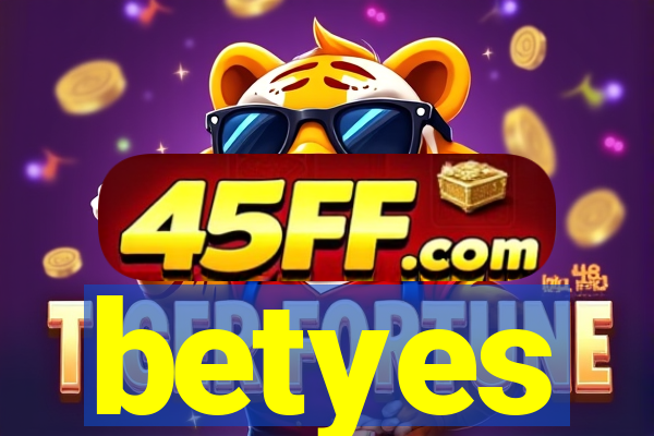 betyes