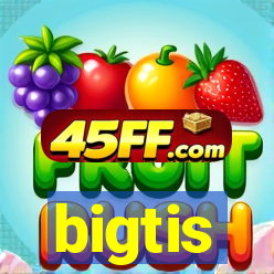 bigtis