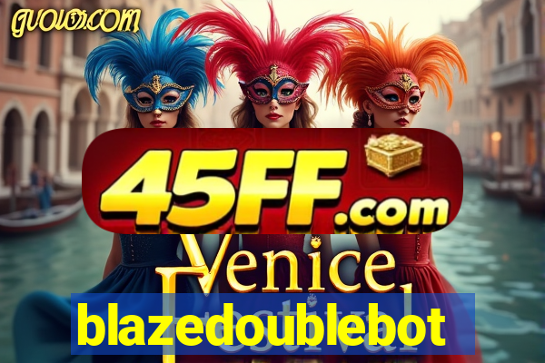 blazedoublebot
