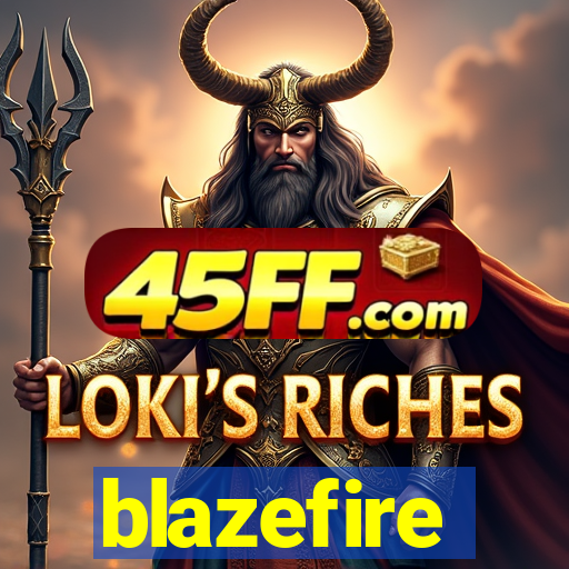 blazefire