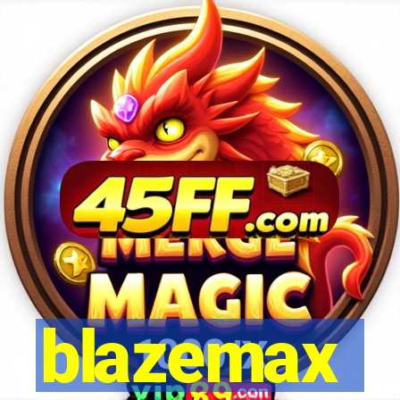 blazemax