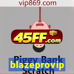 blazeprovip