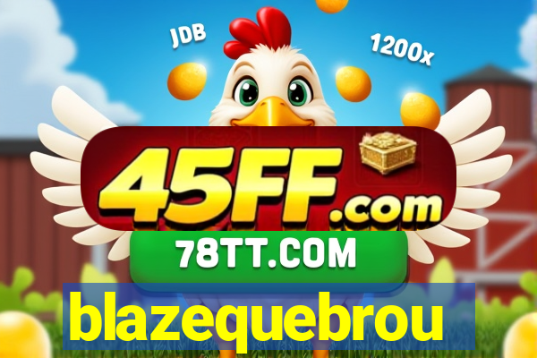 blazequebrou