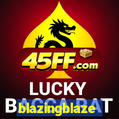 blazingblaze