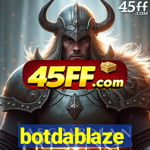 botdablaze