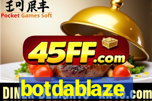 botdablaze