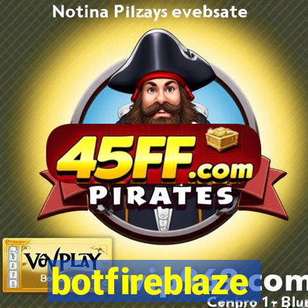 botfireblaze