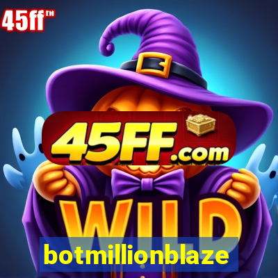 botmillionblaze