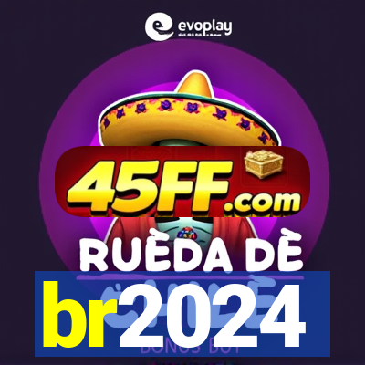 br2024