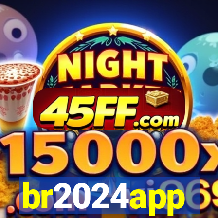 br2024app