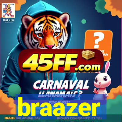braazer